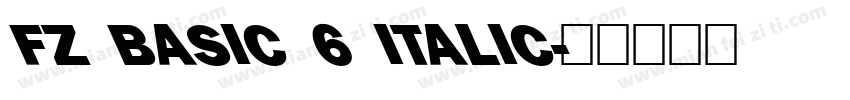 FZ BASIC 6 ITALIC字体转换
